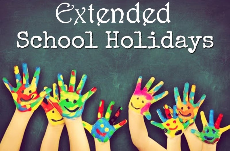 EXTENDED SCHOOL HOLIDAYS NEXT WEEK – 13th to 17th JULY